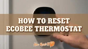 How to Reset Ecobee Thermostat: Quick Guide