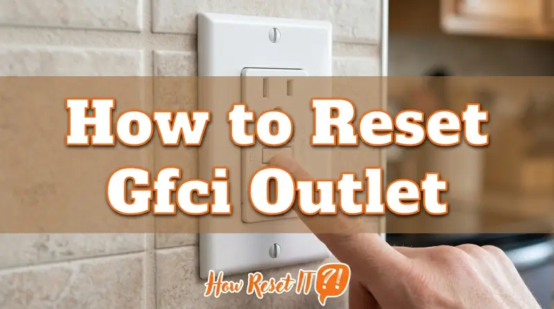 How to Reset Gfci Outlet