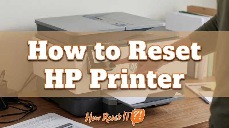 How to Reset HP Printer