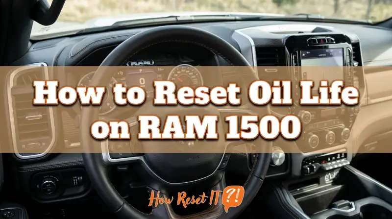 How to Reset Oil Life on RAM 1500
