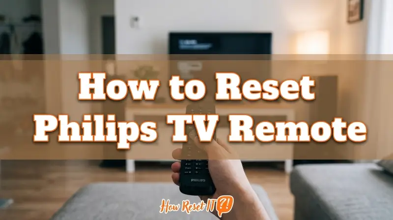 How to Reset Philips TV Remote