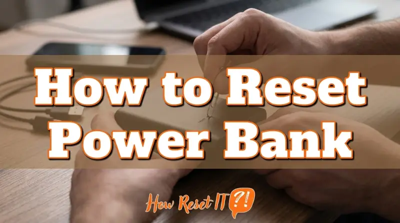 How to Reset Power Bank