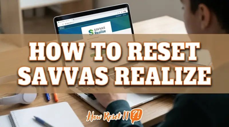 How to Reset Savvas Realize