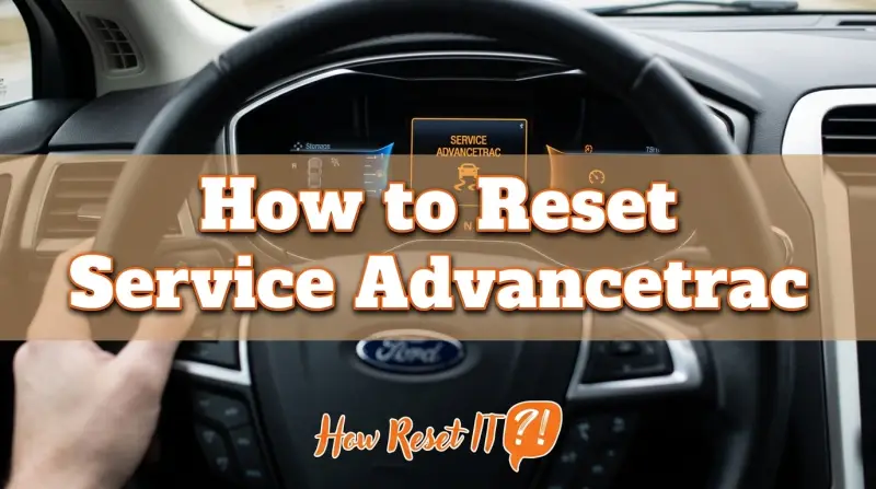 How to Reset Service Advancetrac
