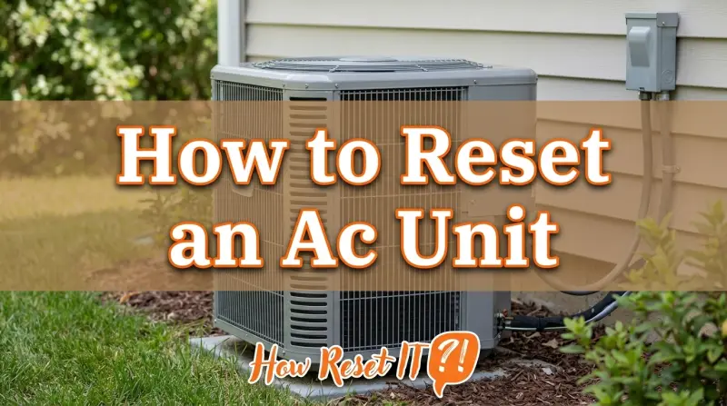 How to Reset an Ac Unit
